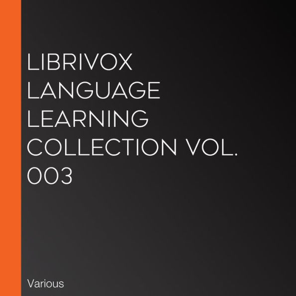 LibriVox Language Learning Collection Vol. 003