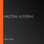 Milton: a Poem