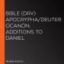 Bible (DRV) Apocrypha/Deuterocanon: Additions to Daniel