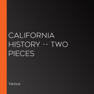 California History -- Two Pieces