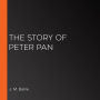 The Story of Peter Pan