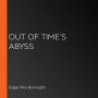 Out of Time's Abyss