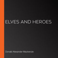 Elves and Heroes