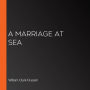 A Marriage at Sea