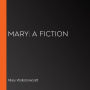 Mary: A Fiction