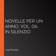 Novelle per un anno, vol. 06: In Silenzio