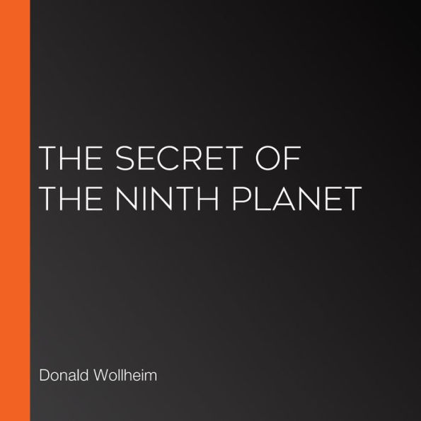 The Secret of the Ninth Planet