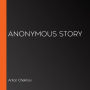 Anonymous Story