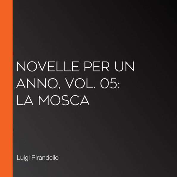 Novelle per un anno, vol. 05: La Mosca