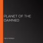 Planet of the Damned