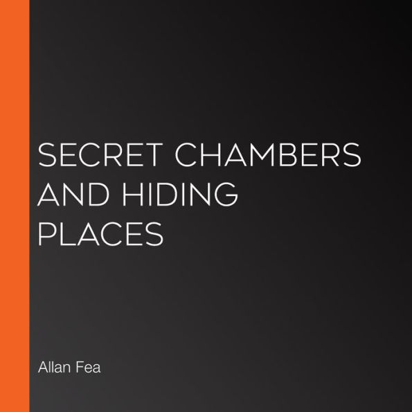 Secret Chambers and Hiding Places