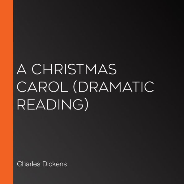 A Christmas Carol: Dramatic Reading