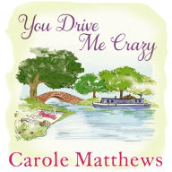 You Drive Me Crazy: The funny, touching story from the Sunday Times bestseller