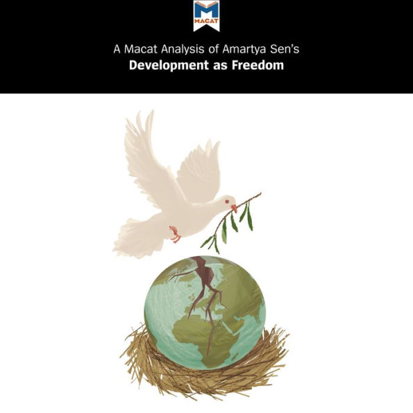 A Macat Analysis of Amartya Sen's Development as Freedom