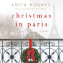 Christmas in Paris: A Novel