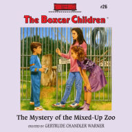 The Mystery of the Mixed-Up Zoo (The Boxcar Children Series #26)