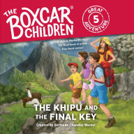 The Khipu and the Final Key (The Boxcar Children Great Adventure #5)