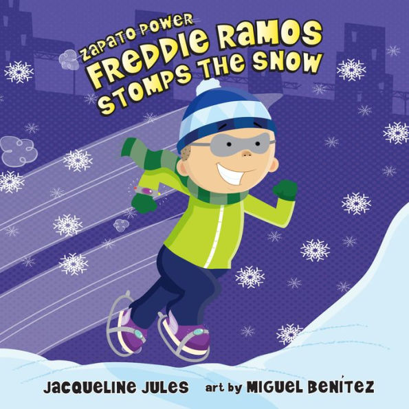 Freddie Ramos Stomps the Snow (Zapato Power Series #5)