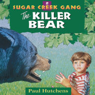 The Killer Bear (Sugar Creek Gang Series #2)