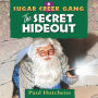 The Secret Hideout (Sugar Creek Gang Series #6)