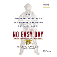 No Easy Day: The Firsthand Account of the Mission That Killed Osama Bin Laden