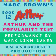Arthur and the Popularity Test (Arthur Chapter Book #12)