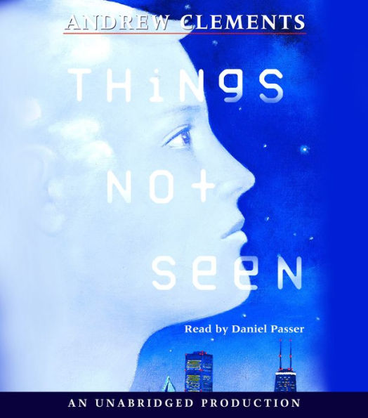 Things Not Seen (Things Not Seen Series #1)