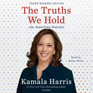 The Truths We Hold: An American Journey [Young Readers Edition]