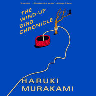The Wind-Up Bird Chronicle: A Novel