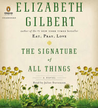 The Signature of All Things: A Novel