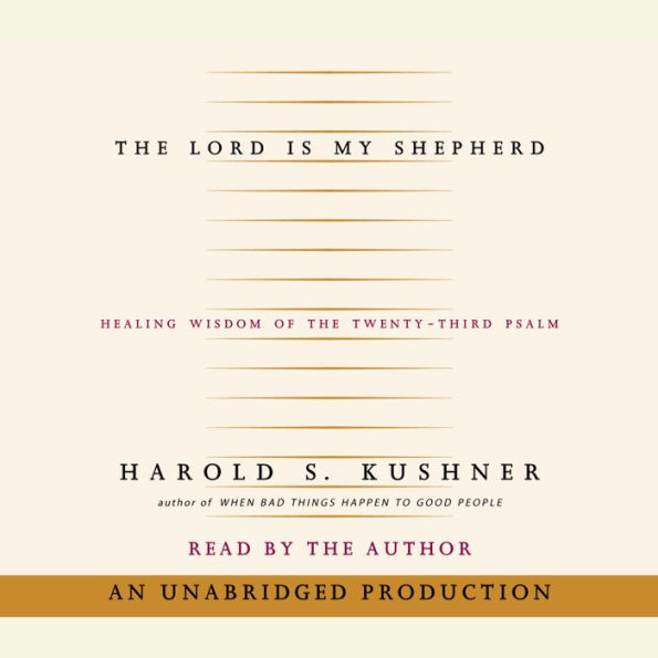 The Lord is My Shepherd: Healing Wisdom of the Twenty-third Psalm