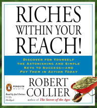 Riches Within Your Reach! (Abridged)