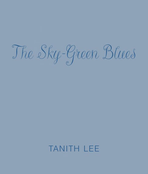 The Sky-Green Blues (Abridged)