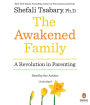 The Awakened Family: A Revolution in Parenting