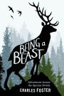 Being a Beast: Adventures Across the Species Divide