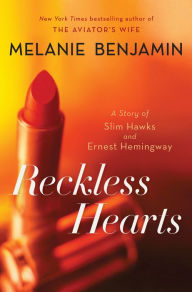 Reckless Hearts: A Story of Slim Hawks and Ernest Hemingway