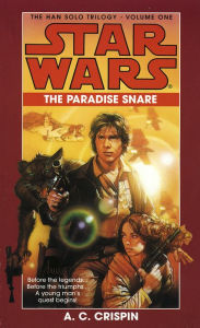 Star Wars: The Han Solo Trilogy: The Paradise Snare: Volume 1 (Abridged)