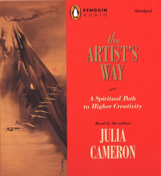 The Artist's Way: A Spiritual Path to Higher Creativity (Abridged)