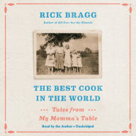 The Best Cook in the World: Tales from My Momma's Southern Table: A Memoir and Cookbook