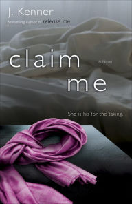 Claim Me: A Novel