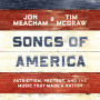 Songs of America: Patriotism, Protest, and the Music That Made a Nation