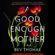 A Good Enough Mother: A Novel