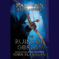 The Ruins of Gorlan: Ranger's Apprentice, Book 1