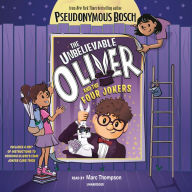 The Unbelievable Oliver and the Four Jokers (The Unbelievable Oliver Series #1)