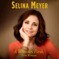 A Woman First: First Woman: A Memoir