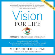 Vision for Life, Revised Edition: Ten Steps to Natural Eyesight Improvement