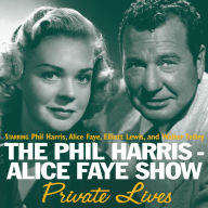 The Phil Harris-Alice Faye Show: Private Lives