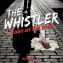 Root of All Evil: The Whistler