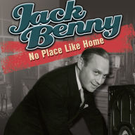 Jack Benny: No Place Like Home