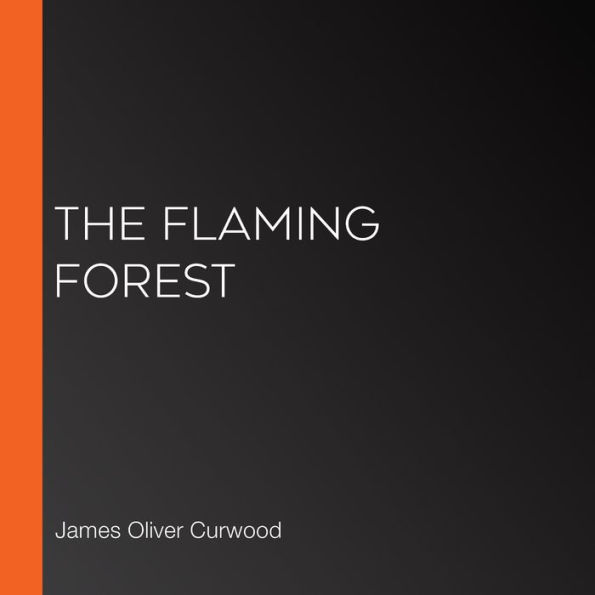 The Flaming Forest